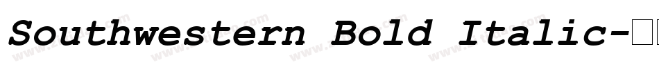 Southwestern Bold Italic字体转换